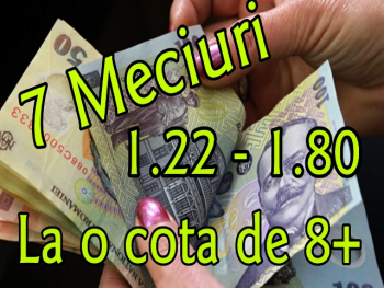 7 Meciuri la o cota de 8+