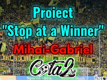 Proiect "Stop at a Winner" - Mihai Gabriel (Martie 2020)