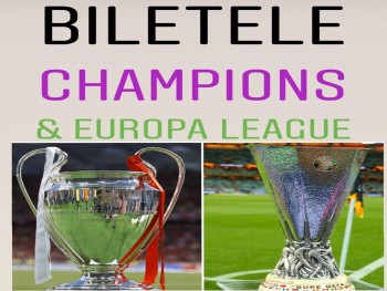 Biletele Champions & Europa League