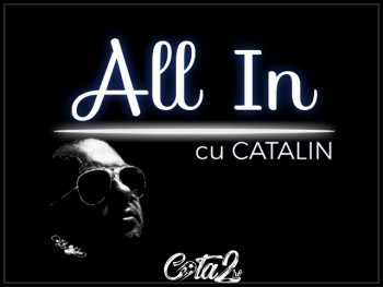 All In cu Catalin