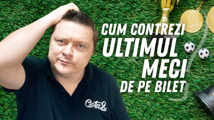 Cum joci CONTRA la ultimul meci de pe bilet pentru a egaliza profitul la pariuri