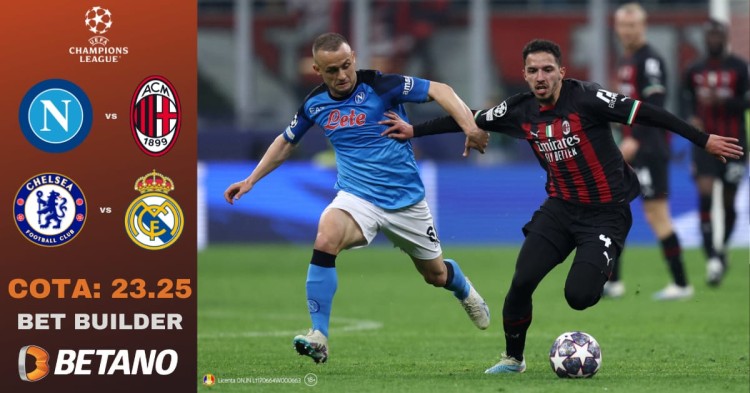 Asaltul decisiv pentru semifinale în Chelsea – Real Madrid și Napoli - Milan