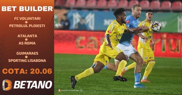 Cotă de 20 cu Bet Builder pe meciurile din oferta Betano de luni