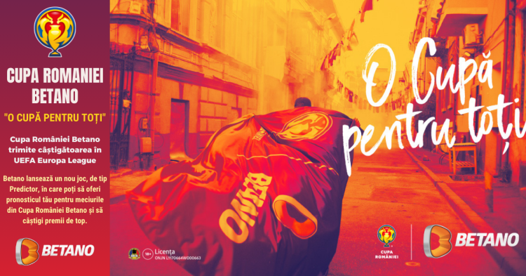 Cupa României Betano - ”O Cupă pentru toți” este noua campanie a competiției
