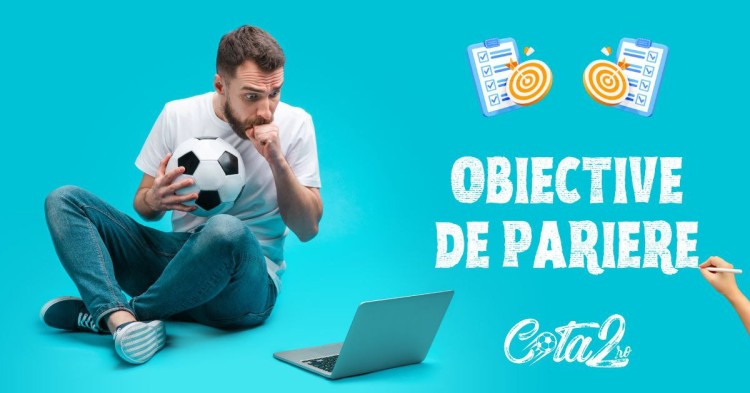 Fii deschis către noi obiective de pariere - detaliem aici mai multe